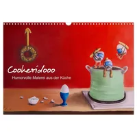 Calvendo Cookeridooo - Humorvolle Malerei aus der Küche (Wandkalender
