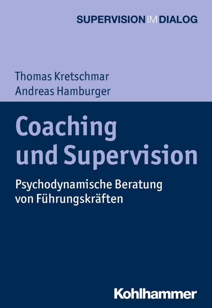 Supervision Im Dialog / Coaching Und Supervision - Thomas Kretschmar  Andreas Hamburger  Kartoniert (TB)