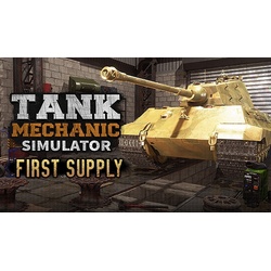Tank Mechanic Simulator - First Supply DLC