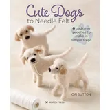 Search Press Ltd Cute Dogs to Needle Felt