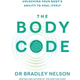 Random House Uk Ltd The Body Code: von Bradley Nelson