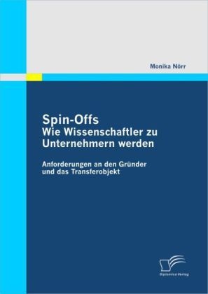 Spin-Offs: Wie Wissenschaftler Zu Unternehmern Werden - Monika Nörr  Kartoniert (TB)