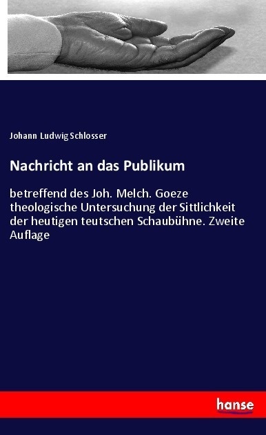Nachricht An Das Publikum - Johann Ludwig Schlosser  Kartoniert (TB)