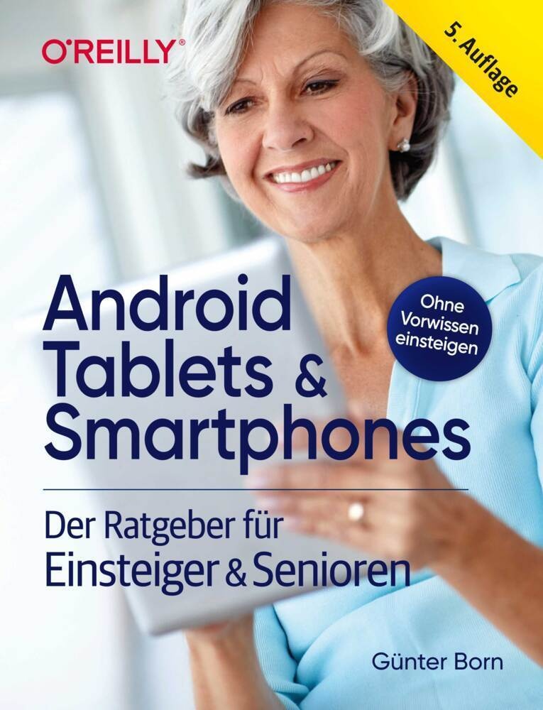 Android Tablets & Smartphones - 5. Aktualisierte Auflage Des Bestsellers. Mit Großer Schrift Und In Farbe. - Günter Born  Kartoniert (TB)