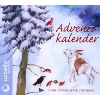 Adventskalender zum Hören und Staunen, Audio-CD Zum Hören und Staunen