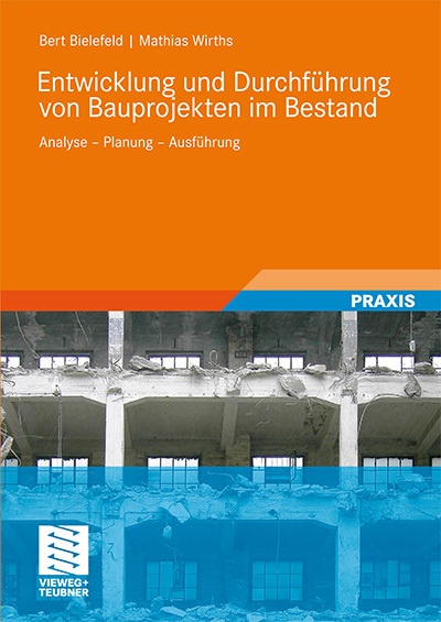 Entwicklung Und Durchführung Von Bauprojekten Im Bestand - Bert Bielefeld  Mathias Wirths  Kartoniert (TB)