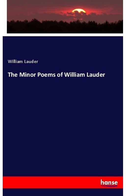 The Minor Poems Of William Lauder - William Lauder, Kartoniert (TB)