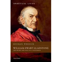 Oxford University Press William Ewart Gladstone: von Michael Wheeler