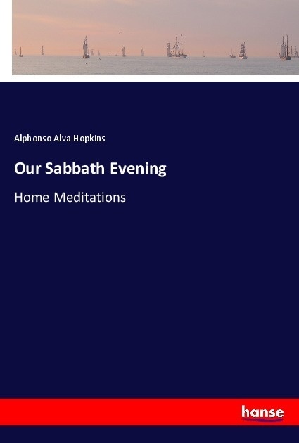 Our Sabbath Evening - Alphonso Alva Hopkins  Kartoniert (TB)