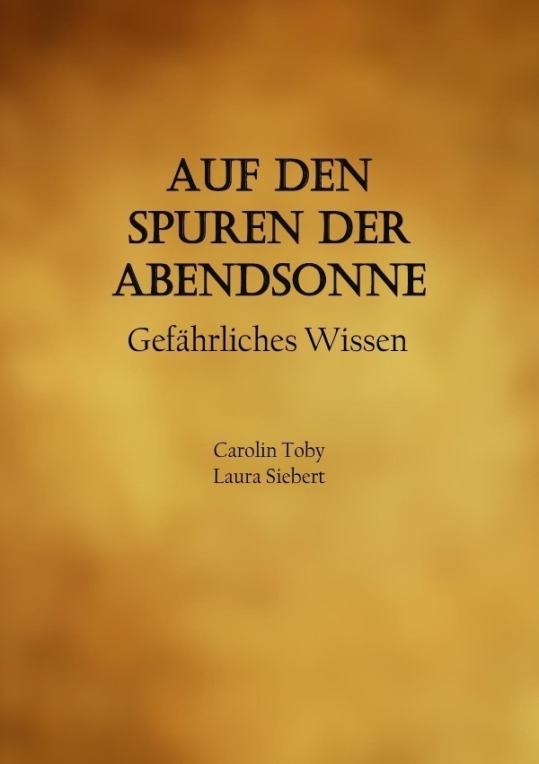 Auf Den Spuren Der Abendsonne - Carolin Toby  Kartoniert (TB)