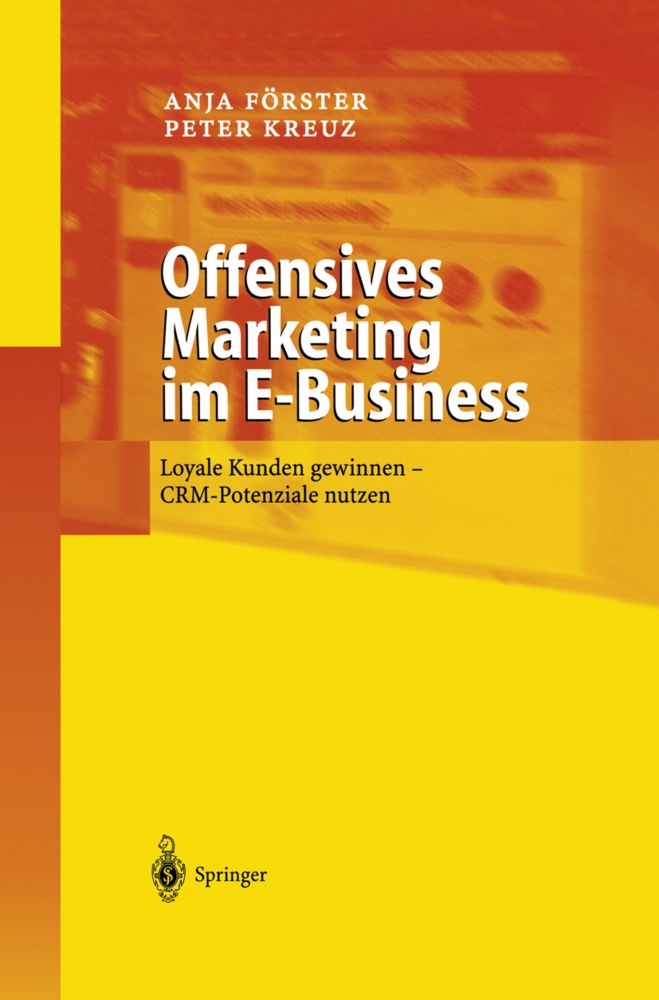 Offensives Marketing Im E-Business - Anja Förster  Peter Kreuz  Kartoniert (TB)
