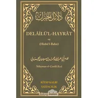 Kitap Kalbi Yayincilik Delailül - Hayrat ve Hizbül-Bahir: