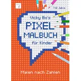 Vicky Bo Verlag GmbH PIXEL-Malbuch für Kinder. Malen nach Zahlen. 7-12 Jahre