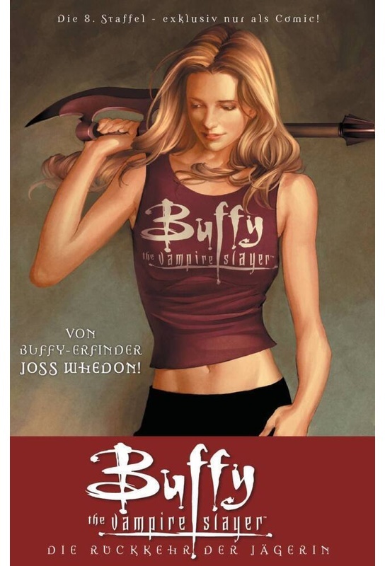 Buffy, The Vampire Slayer (8. Staffel) - Die Rückkehr Der Jägerin - Joss Whedon, Kartoniert (TB)