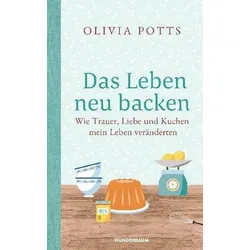 Das Leben neu backen