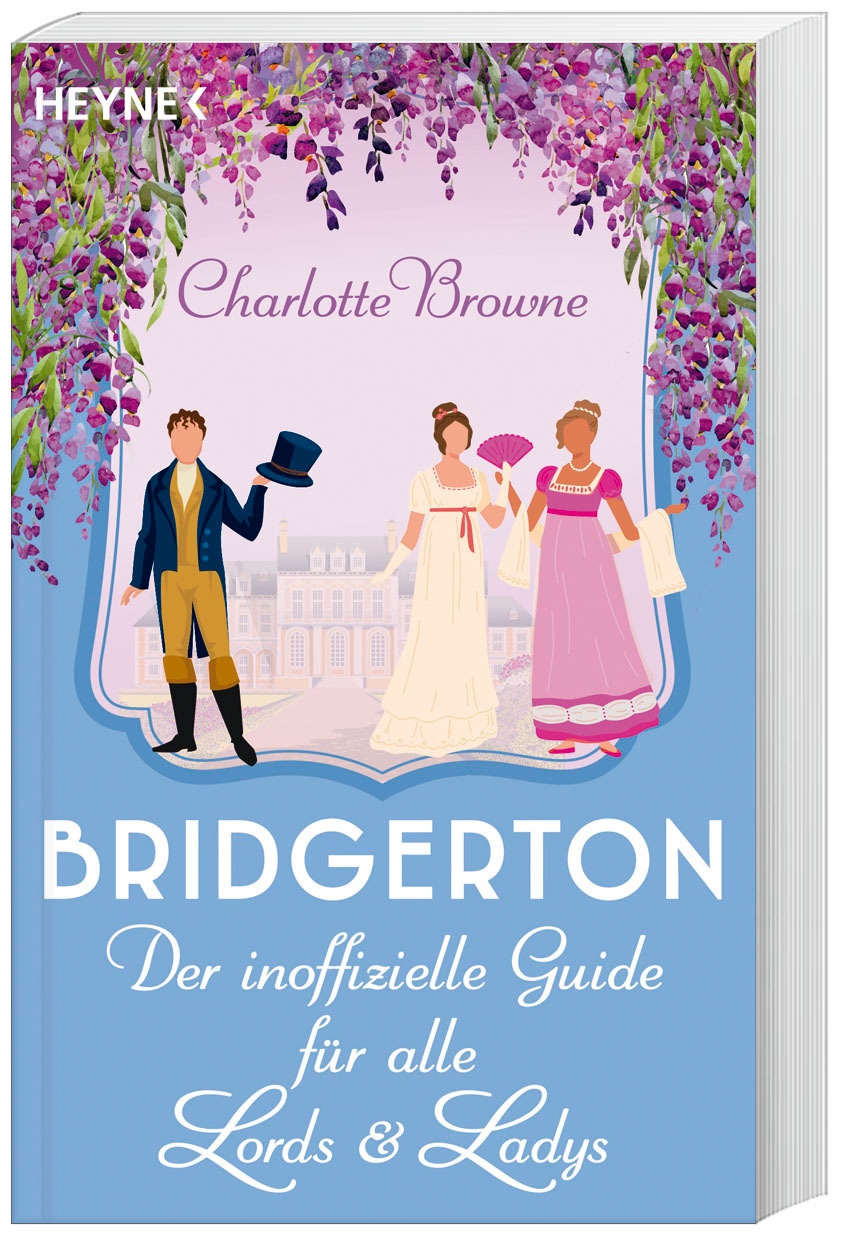 Bridgerton: Der Inoffizielle Guide Für Alle Lords Und Ladys - Charlotte Browne  Taschenbuch