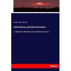 Saint-Simon And Saint-Simonism - Arthur John Booth, Kartoniert (TB)