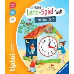 Uhr und Zeit -Meine Lern-Spiel-Welt - tiptoi®