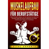 pegoa global media MUSKELAUFBAU FÜR BERUFSTÄTIGE: Effektiv Muskeln aufbauen und Fett verbrennen tro
