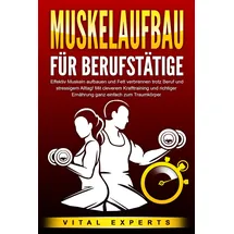 pegoa global media MUSKELAUFBAU FÜR BERUFSTÄTIGE: Effektiv Muskeln aufbauen und Fett verbrennen tro