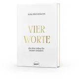 NOW Foods Vier Worte, die dein Leben für immer verändern