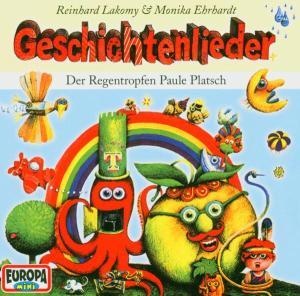 Geschichtenlieder: Der Regentropfen Paule Platsch - Reinhard Lakomy. (CD)