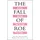 Manilla Press The Fall of Roe: America, Abortion and the Fight for a Nation's Soul