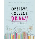 Princeton Architectural Press Observe Collect Draw!: A Visual Journal
