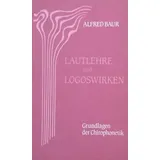 Mellinger J.Ch. Verlag G Lautlehre und Logoswirken: