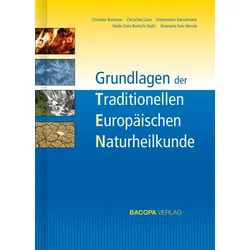 Grundlagen der Traditionellen Europäischen Naturheilkunde TEN Buch 1 St