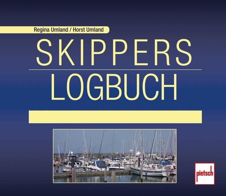 Skippers Logbuch - Horst Umland  Regina Umland  Gebunden