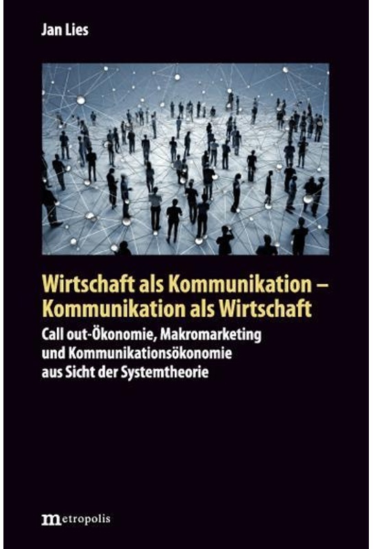 Wirtschaft Als Kommunikation - Kommunikation Als Wirtschaft - Jan Lies, Kartoniert (TB)