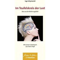 Im Teufelskreis der Lust (Wissen & Leben)