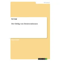 GRIN Verlag Der Erfolg von Desinvestitionen