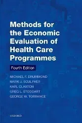 Methods For The Economic Evaluation Of Health Care Programmes - Michael F. Drummond  Mark J. Sculpher  Karl Claxton  Greg L. Stoddart  George W. Torra