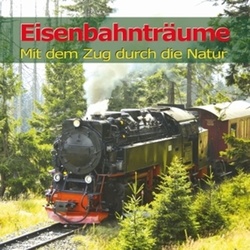 Eisenbahnträume - Eisenbahngeräusche  Naturgeräusche. (CD)