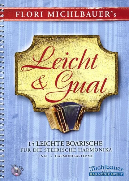 Flori Michlbauer's - Leicht und guat