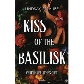 blush blanvalet Kiss of the Basilisk - Verführerisches Gift
