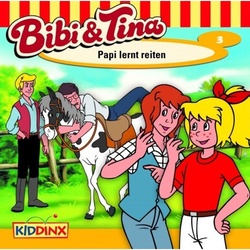 Bibi & Tina - 3 - Papi Lernt Reiten - Bibi & Tina (Hörbuch)