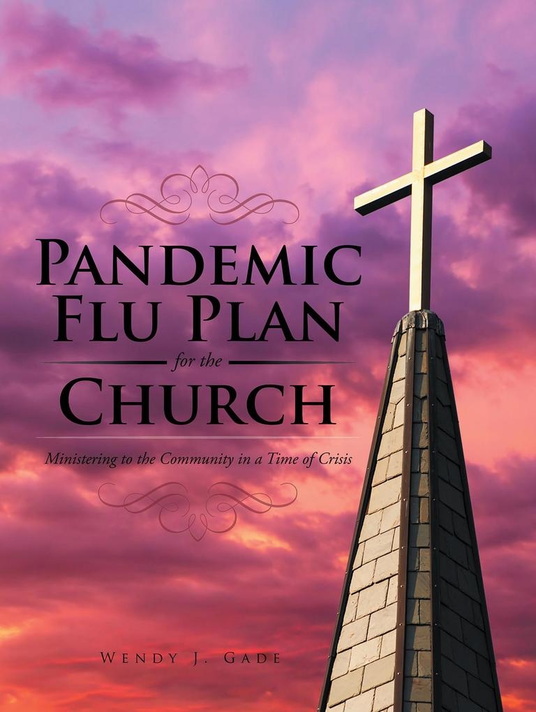 Pandemic Flu Plan for the Church: eBook von Wendy J. Gade