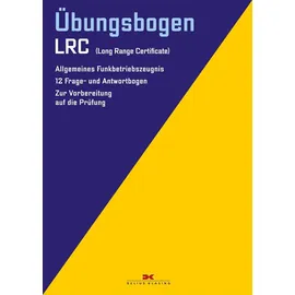 Delius Klasing Verlag Übungsbogen LRC: 12 Frage- und Antwortbogen zur Vorbereitung auf die Prüfung: Allgemeines Funkbetriebszeugnis. 12 Frage- und Antwortbogen zur Vorbereitung auf die Prüfung