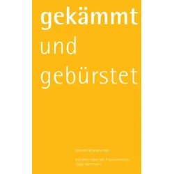 Gekämmt und gebürstet