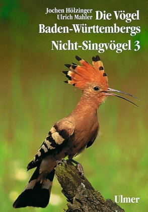 Die Vögel Baden-Württembergs: Bd.2/3 Die Vögel Baden-Württembergs. (Avifauna Baden-Württembergs) / Die Vögel Baden-Württembergs Band 2.3 - Nicht-Singv
