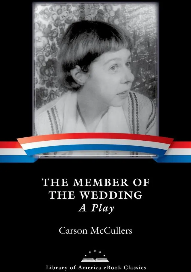 The Member of the Wedding: A Play: eBook von Carson Mccullers