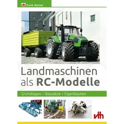 Landmaschinen als RC-Modelle