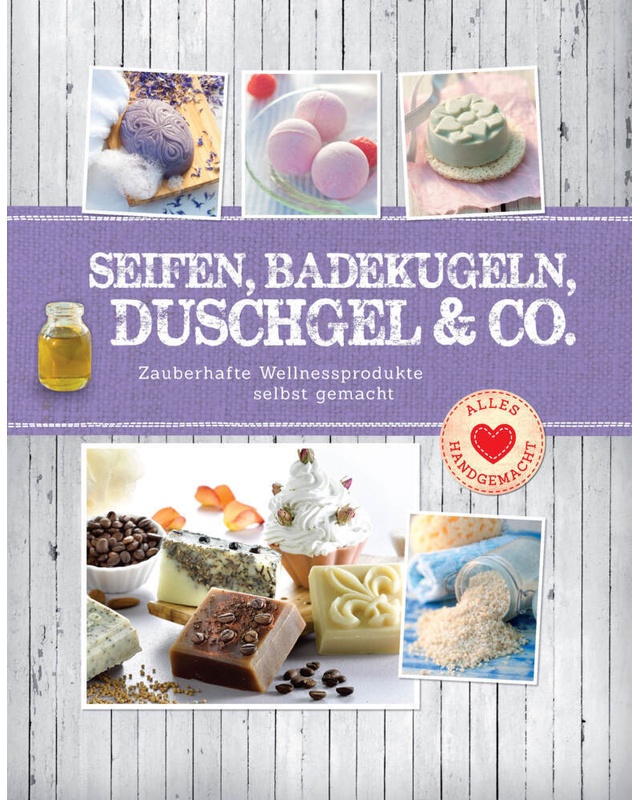 Seifen, Badekugeln, Duschgel & Co., Kartoniert (TB)