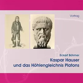 Sentovision Kaspar Hauser und das Höhlengleichnis Platons, 1 Audio-CD: Vortrag