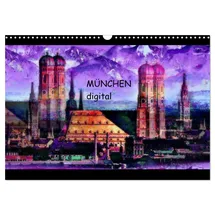 Calvendo München digital (Wandkalender 2026 DIN A3 quer), CALVENDO Monatskalender: Städtebild München in digitaler Kunst. (CALVENDO Orte)