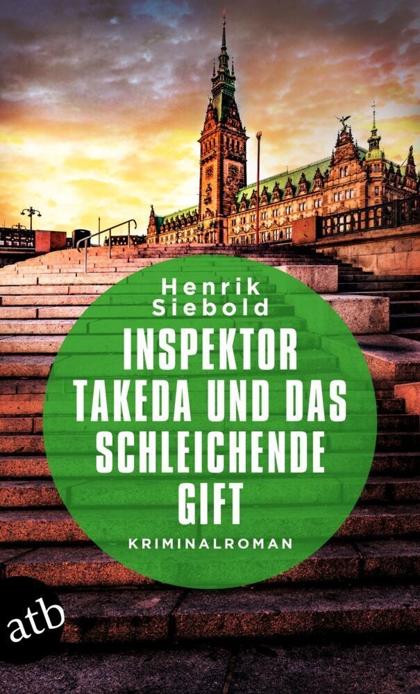 Inspektor Takeda Und Das Schleichende Gift / Inspektor Takeda Bd.6 - Henrik Siebold  Taschenbuch