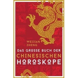 Das große Buch der chinesischen Horoskope